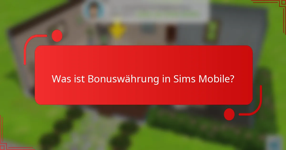Was ist Bonuswährung in Sims Mobile?