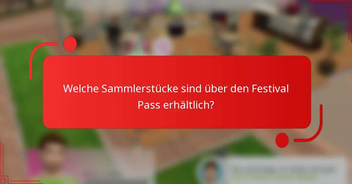Welche Sammlerstücke sind über den Festival Pass erhältlich?
