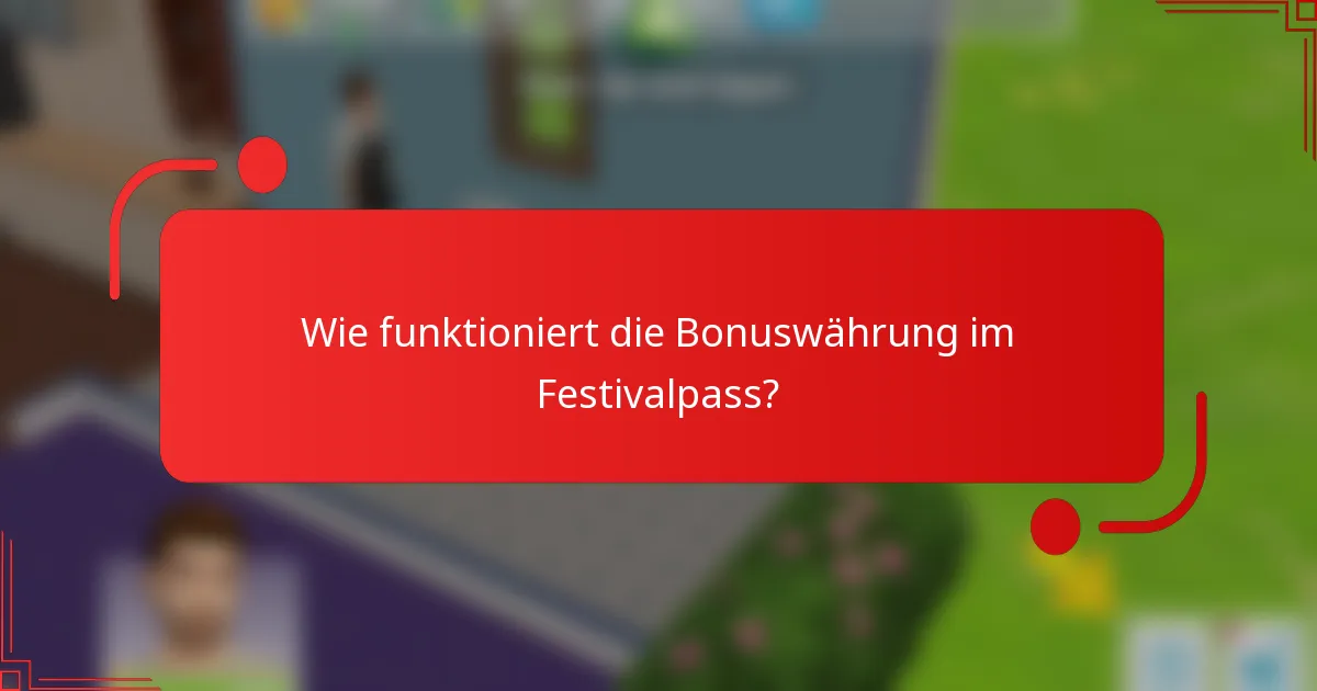 Wie funktioniert die Bonuswährung im Festivalpass?
