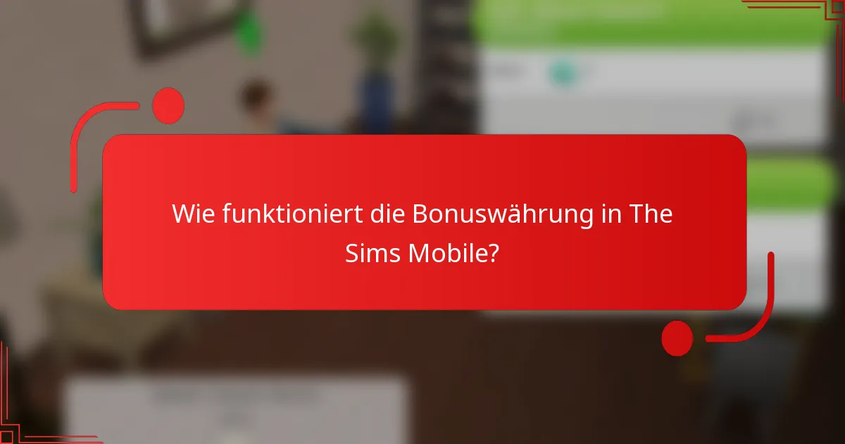 Wie funktioniert die Bonuswährung in The Sims Mobile?